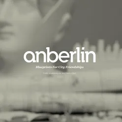 Blueprints For City Friendships: The Anberlin Anthology