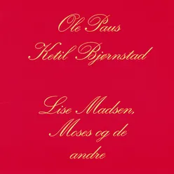 Lise Madsen, Moses Og De Andre