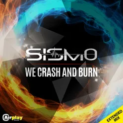 We Crash And Burn-Extended Mix