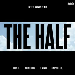 The Half TWRK x GRAVES Remix