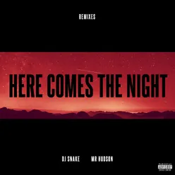 Here Comes The Night Remixes