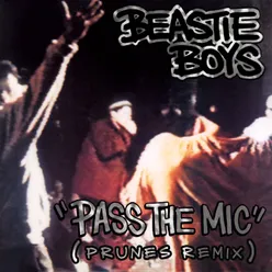 Pass The Mic Prunes Remix