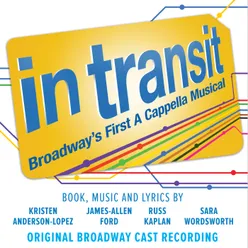 In Transit: Broadway's First A Cappella Musical Original Broadway Cast Recording