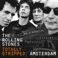 Totally Stripped -  Amsterdam Live