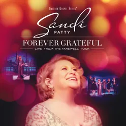 Forever Grateful Live From The Farewell Tour