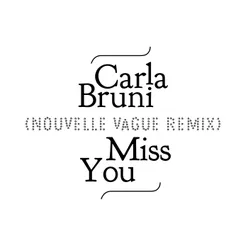 Miss You Nouvelle Vague Remix