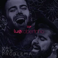 Vai Dar Problema-Ao Vivo