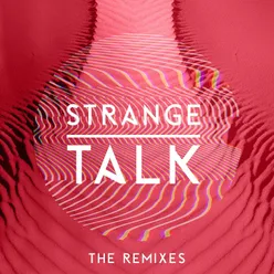 Strange Talk The Remixes