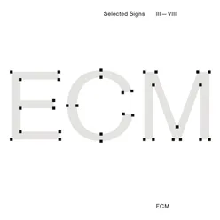 ECM Selected Signs III - VIII