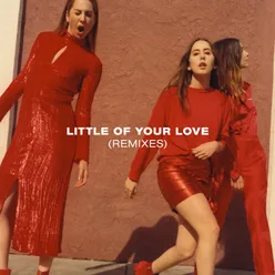 Little Of Your Love Remixes