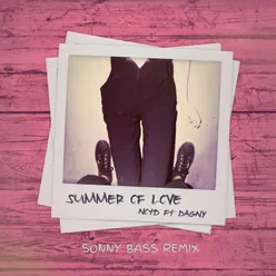 Summer Of Love Sonny Bass Remix