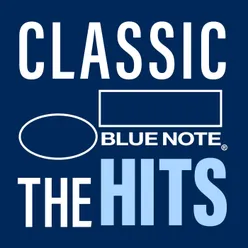 Classic Blue Note: The Hits