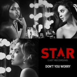 Don't You Worry From “Star” Season 2