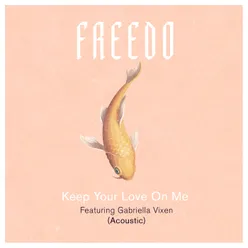 Keep Your Love On Me-Acoustic
