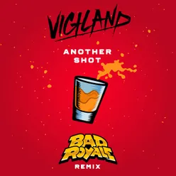 Another Shot Bad Royale Remix