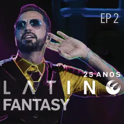 Latino Fantasy - 25 Anos De Carreira-Ao Vivo / Vol. 2