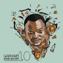 Ganyani's House Grooves 10