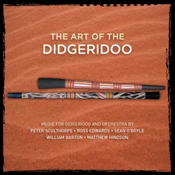 The Art Of The Didgeridoo: Music For Didgeridoo And Orchestra