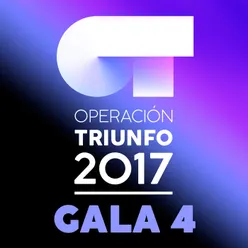 OT Gala 4 Operación Triunfo 2017