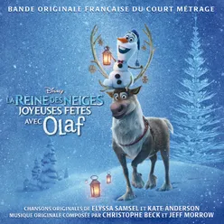 La Reine des Neiges - Joyeuses fêtes avec Olaf-Bande Originale Française du Court Métrage