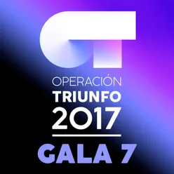 OT Gala 7 Operación Triunfo 2017