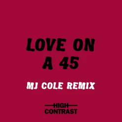 Love On A 45 MJ Cole Remix