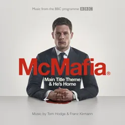 McMafia: Main Title Theme & He's Home From The BBC TV Programme 'McMafia'