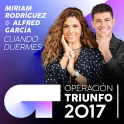 Cuando Duermes-Operación Triunfo 2017