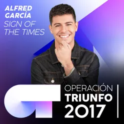 Sign Of The Times Operación Triunfo 2017