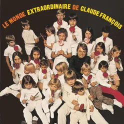 Le monde extraordinaire de Claude François