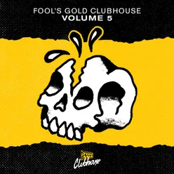 Fool’s Gold Clubhouse Vol. 5