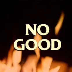 No Good