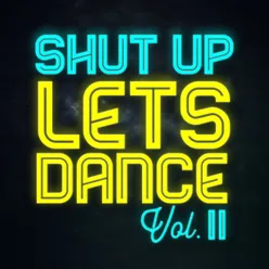 Shut Up Lets Dance-Vol. II