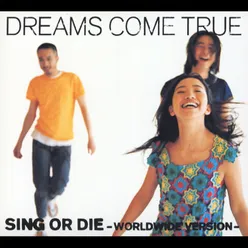 Sing Or Die-Worldwide Version