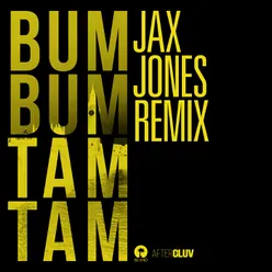 Bum Bum Tam Tam-Jax Jones Remix