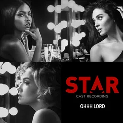 Ohhh Lord From “Star” Season 2