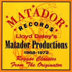 Lloyd Daley's Matador Productions 1968-72: Reggae Classics From The Originator