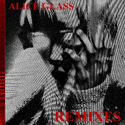 Alice Glass-Remixes