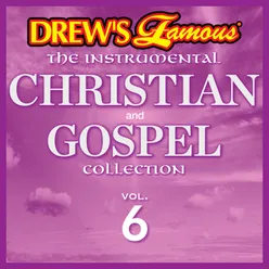 Drew's Famous The Instrumental Christian And Gospel Collection Vol. 6