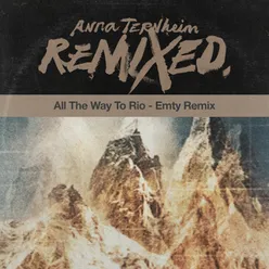 All The Way To Rio Emty Remix