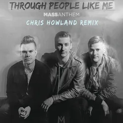 Through People Like Me Chris Howland Remix