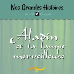 Nos grandes histoires : Aladin et la lampe merveilleuse