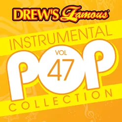 Drew's Famous Instrumental Pop Collection Vol. 47