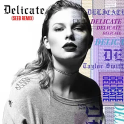 Delicate Seeb Remix