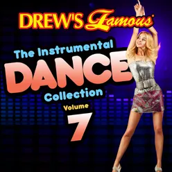 Drew's Famous The Instrumental Dance Collection Vol. 7