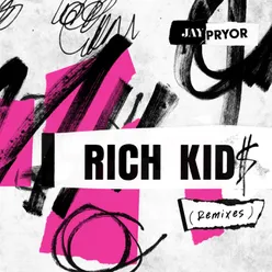 Rich Kid$ Remixes