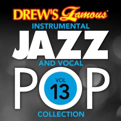 Drew's Famous Instrumental Jazz And Vocal Pop Collection Vol. 13