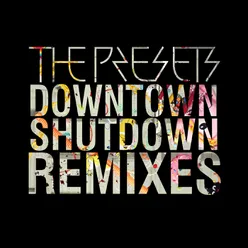 Downtown Shutdown-Remixes