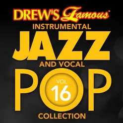 Drew's Famous Instrumental Jazz And Vocal Pop Collection Vol. 16