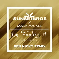I'm Feeling It (In The Air) Sunset Bros X Mark McCabe / Ben Nicky Remix